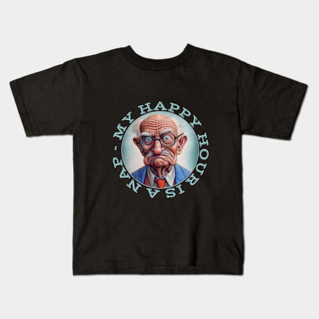 Grumpy Old Man My Happy Hour Is A Nap Kids T-Shirt by Funny Stuff Club